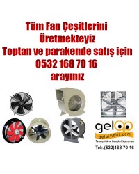 Tüm Fan Çeşitleri Üretimi Toptan Satış…